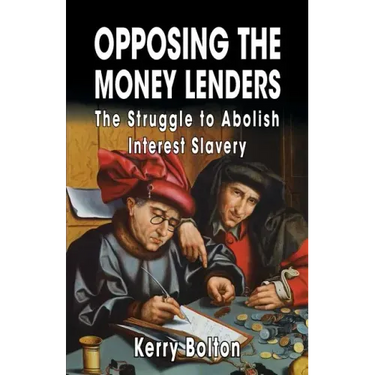 Opposing the Money Lenders: The Struggle to Abolish Interest Slavery
