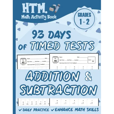 93 Days of Timed Tests - Addition And Subtraction: Grades 1-2, Math Drills, Single Digit, Digits 0-15, Reproducible Practice Problems with Answers