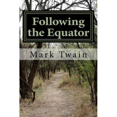 Following the Equator: A Journey Around the World