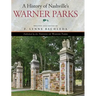 A History of Nashville's Warner Parks