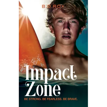 Impact Zone: Be Strong. Be Fearless. Be Brave.