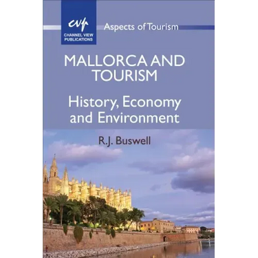 Mallorca and Tourism: History, Economy and Environment