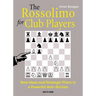 The Rossolimo for Club Players: New Ideas and Strategic Plans in a Powerful Anti-Sicilian