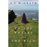 To the Waters and the Wild