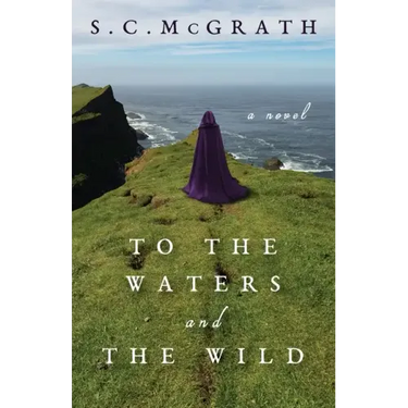 To the Waters and the Wild