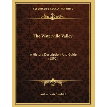 The Waterville Valley: A History, Description, And Guide (1892)