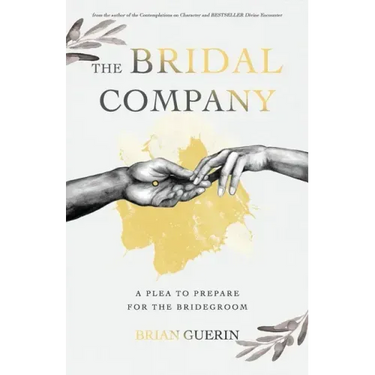 The Bridal Company: A Plea to Prepare for the Bridegroom