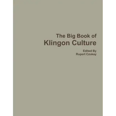 The Big Book of Klingon Culture