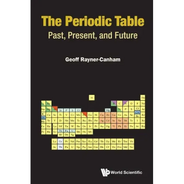 Periodic Table, The: Past, Present, and Future