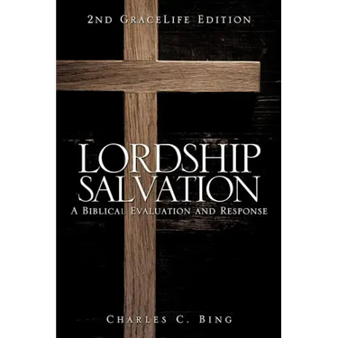 Lordship Salvation: A Biblical Evaluation and Response