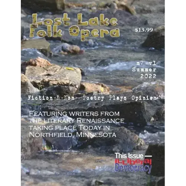 Lost Lake Folk Opera N7V1: Illiberal Democracy, Northfield Writers