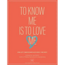 To Know Me Is to Love Me