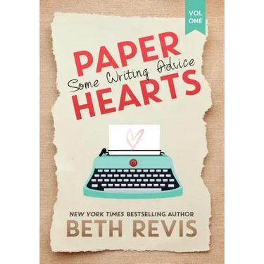 Paper Hearts, Volume 1: Some Writing Advice