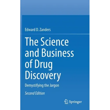 The Science and Business of Drug Discovery: Demystifying the Jargon