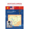 Unfortunate Cambodia: Collection of Memories from War Torn Cambodia