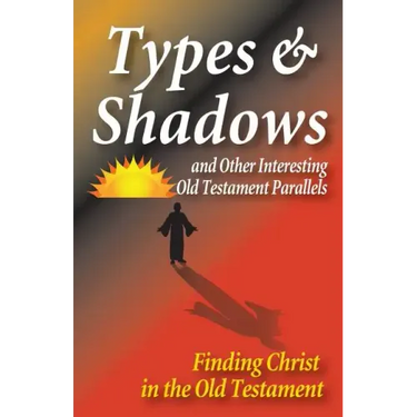 Types and Shadows and Interesting Old Testament Parallels
