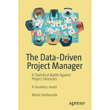 The Data-Driven Project Manager: A Statistical Battle Against Project Obstacles