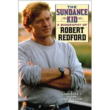 The Sundance Kid: A Biography of Robert Redford