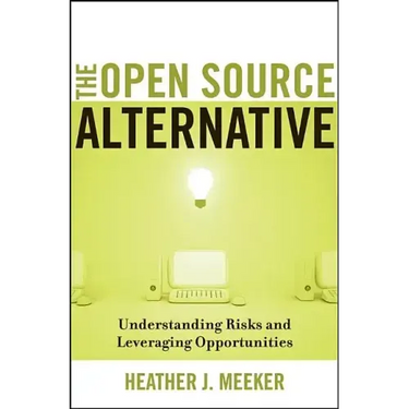 The Open Source Alternative: Understanding Risks and Leveraging Opportunities