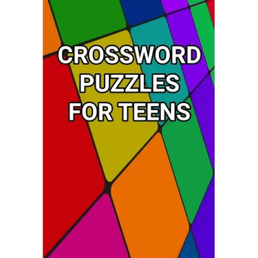 Crossword Puzzles For Teens: 80 Large Print Crossword Puzzles With Solutions For Teenage Boys and Girls