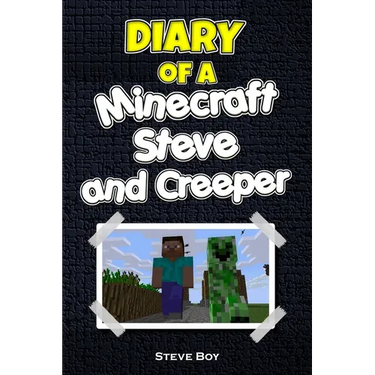 Diary of a Minecraft Steve and Creeper