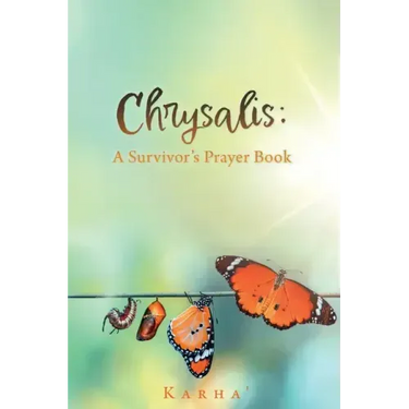 Chrysalis: A Survivor's Prayer Book