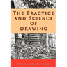 The Practice and Science of Drawing