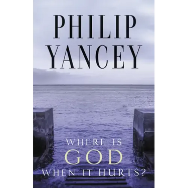 Where Is God When It Hurts?: Your Pain Is Real . . . When Will It End?