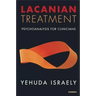 Lacanian Treatment: Psychoanalysis for Clinicians
