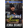 The Girlfriend Rescue: A K9 Handler Romance