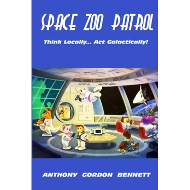 Space Zoo Patrol: Think Locally...Act Galactically