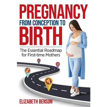 Pregnancy from Conception to Birth