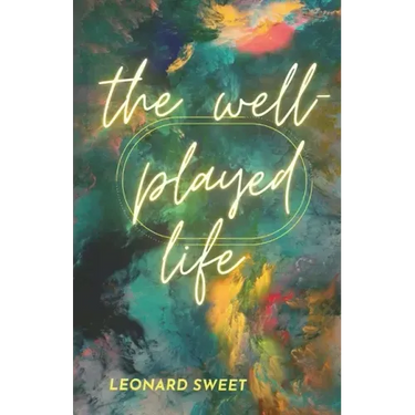 The Well-Played Life