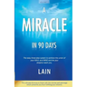 A Miracle in 90 Days