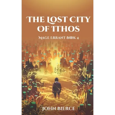 The Lost City of Ithos: Mage Errant Book 4