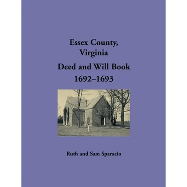Essex County, Virginia Deed and Will Abstracts 1692-1693