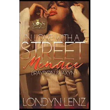 In Love with a Street Menace: Braydon & Jaxyn