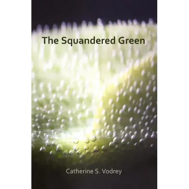 The Squandered Green