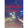 What She Heard