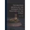 The Materia Medica of the Nosodes With Provings of the X-Ray