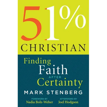 51% Christian: Finding Faith After Certainty