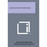 Adventures Further