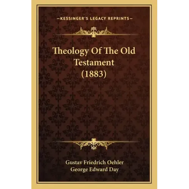 Theology Of The Old Testament (1883)