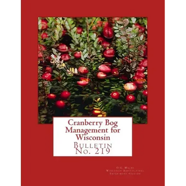 Cranberry Bog Management for Wisconsin: Bulletin No. 219