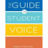 The Guide to Student Voice, 2nd Edition
