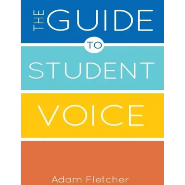 The Guide to Student Voice, 2nd Edition