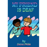 My Friend Is Deaf