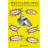 Whistleblower: Censored, Sued, Harassed, Intimidated, Threatened, Assaulted