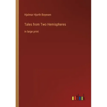 Tales from Two Hemispheres: in large print