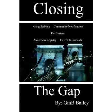 Closing The Gap: Gang Stalking